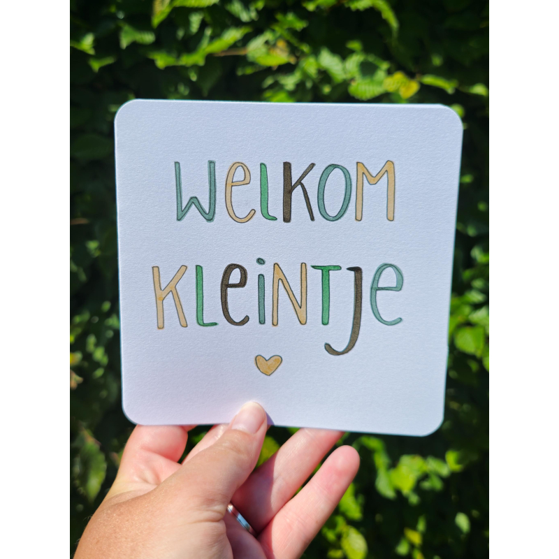 Kaart: "Welkom Kleintje"