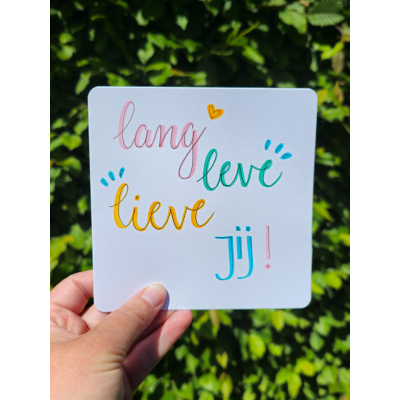 Kaart: "Lang Leve Lieve Jij"